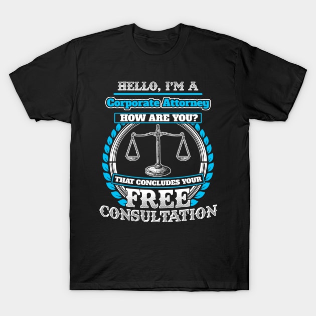 Lawyer Humor T Shirt For A Corporate Attorney T-Shirt by Mommag9521